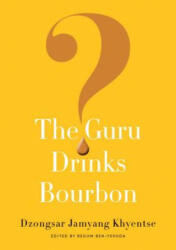 The Guru Drinks Bourbon? (ISBN: 9781611803747)