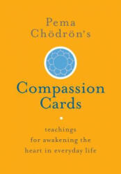 Pema Chodron's Compassion Cards: Teachings for Awakening the Heart in Everyday Life (ISBN: 9781611803648)