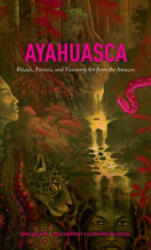 Ayahuasca - Arno Adelaars, Christian Ratsch (ISBN: 9781611250510)