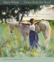 Down Bohicket Road: An Artist's Journey. Paintings and Sketches by Mary Whyte with Excerpts from Alfreda's World. (ISBN: 9781611171013)