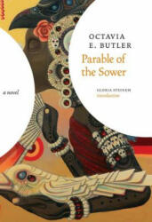 Parable of the Sower - Octavia Butler (ISBN: 9781609807191)