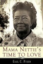 Mama Nettie's Time to Love (ISBN: 9781609573799)