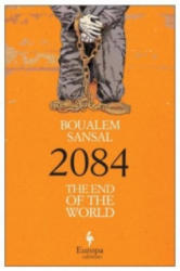 Boualem Sansal - 2084 - Boualem Sansal (ISBN: 9781609453664)