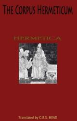 Corpus Hermeticum - G. R. S. Mead (ISBN: 9781609422318)
