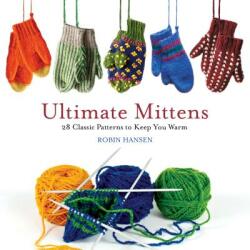 Ultimate Mittens - Robin Hansen (ISBN: 9781608936243)