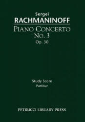 Piano Concerto No. 3, Op. 30 - Sergei Rachmaninoff (ISBN: 9781608740574)