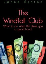 The Windfall Club: What to do When Life Deals You a Good Hand (ISBN: 9781608603305)