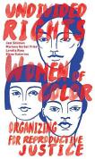 Undivided Rights: Women of Color Organizing for Reproductive Justice (ISBN: 9781608466177)