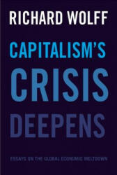Capitalism's Crisis Deepens - Richard D. Wolff (ISBN: 9781608465958)