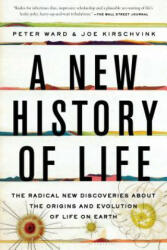 New History of Life - Peter Ward, Joe Kirschvink (ISBN: 9781608199105)