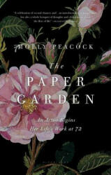 Paper Garden - Molly Peacock (ISBN: 9781608196975)