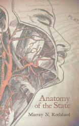 Anatomy of the State - MURRAY ROTHBARD (ISBN: 9781607967729)