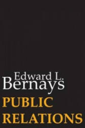 Public Relations - Edward L Bernays (ISBN: 9781607967125)