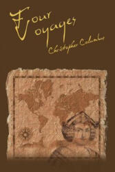 Four Voyages of Christopher Columbus - Christopher Columbus (ISBN: 9781607966173)