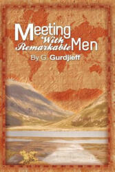 Meetings with Remarkable Men - G Gurdjieff (ISBN: 9781607964223)