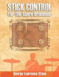 Stick Control: For the Snare Drummer (ISBN: 9781607964186)