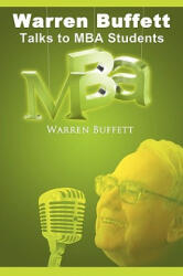 Warren Buffett Talks to MBA Students - Warren Buffett (ISBN: 9781607962557)