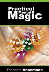 Practical Mental Magic - Theodore Annemann (ISBN: 9781607960041)