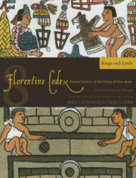 Florentine Codex: Book 8 Volume 8: Book 8: Kings and Lords (ISBN: 9781607811633)