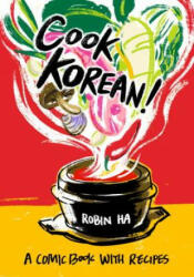 Cook Korean! - Robin Ha (ISBN: 9781607748878)