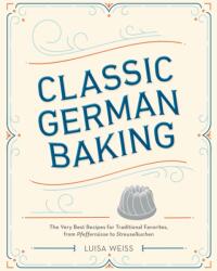 Classic German Baking (ISBN: 9781607748250)
