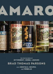 Brad Thomas Parsons - Amaro - Brad Thomas Parsons (ISBN: 9781607747482)