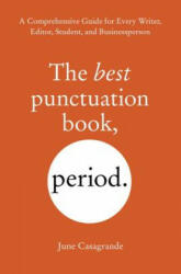 Best Punctuation Book, Period - June Casagrande (ISBN: 9781607744931)