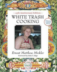 White Trash Cooking - Ernest Matthew Mickler (ISBN: 9781607741879)