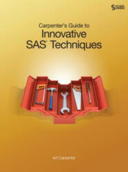 Carpenter's Guide to Innovative SAS Techniques - Art Carpenter (ISBN: 9781607649915)