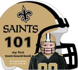 New Orleans Saints 101 - Brad M. Epstein (ISBN: 9781607301196)