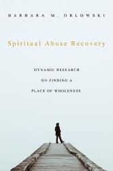 Spiritual Abuse Recovery (ISBN: 9781606089675)