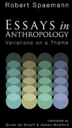 Essays in Anthropology - Robert Spaemann (ISBN: 9781606088951)