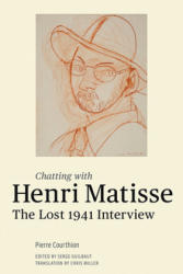 Chatting with Henri Matisse - Henri Matisse (ISBN: 9781606061299)