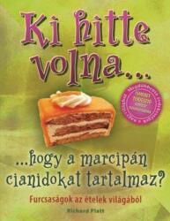 Ki hitte volna. . . hogy a marcipán cianidokat tartalmaz? (2011)