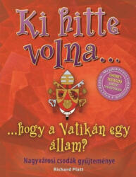 Ki hitte volna. . . hogy a Vatikán egy állam? (2011)