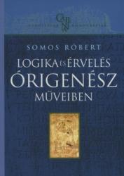 Logika és érvelés Órigenész műveiben (2011)