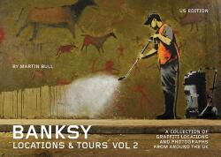Banksy Locations and Tours - Martin Bull (ISBN: 9781604863307)