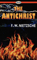 Antichrist - Friedrich Wilhelm Nietzsche (ISBN: 9781604506488)