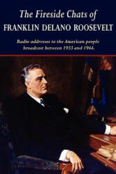 The Fireside Chats of Franklin Delano Roosevelt (ISBN: 9781604503548)