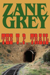 The U. P. Trail (ISBN: 9781604502954)