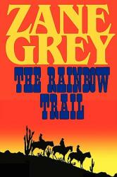 The Rainbow Trail (ISBN: 9781604502770)