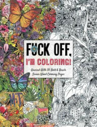Fuck off, I'm Coloring - Dare You Stamp Co (ISBN: 9781604336610)