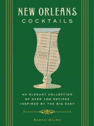 New Orleans Cocktails - Sarah Baird (ISBN: 9781604336436)
