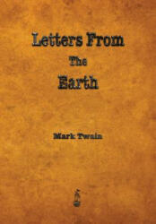 Letters from the Earth - Mark Twain (ISBN: 9781603865685)