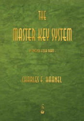 Master Key System - Charles F. Haanel (ISBN: 9781603865609)