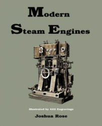 Modern Steam Engines - Joshua Rose (ISBN: 9781603864633)