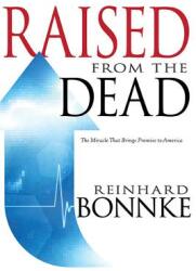 Raised from the Dead: The Miracle That Brings Promise to America (ISBN: 9781603749527)