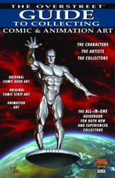 Overstreet Guide To Collecting Comic & Animation Art - Joe Jusko (ISBN: 9781603601535)