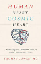 Human Heart, Cosmic Heart - Thomas Cowan (ISBN: 9781603586191)