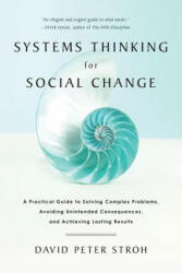 Systems Thinking For Social Change - David Peter Stroh (ISBN: 9781603585804)